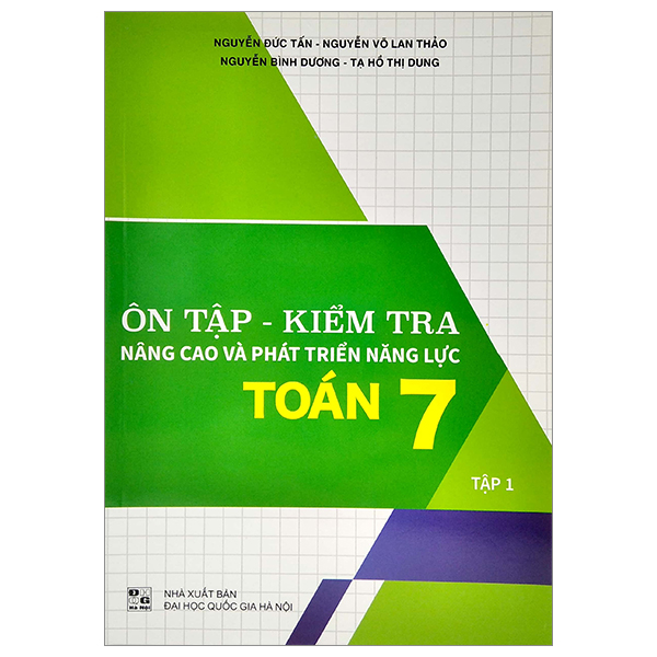 bộ ôn tập - kiểm tra nâng cao và phát triển năng lực toán 7 - tập 1