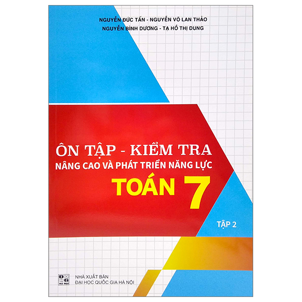 bộ ôn tập - kiểm tra nâng cao và phát triển năng lực toán 7 - tập 2