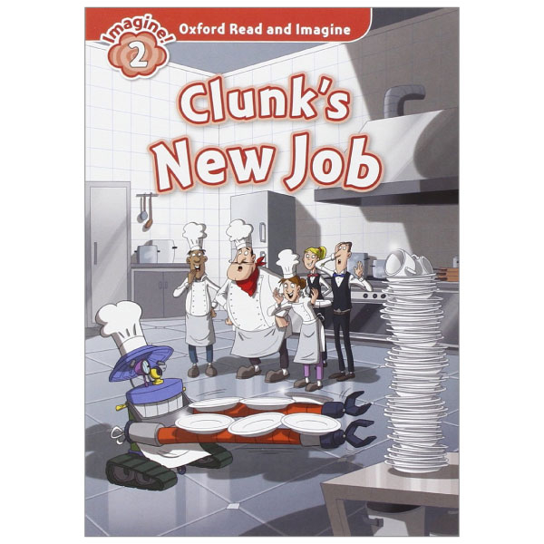 bộ oxford read and imagine: level 2: clunk's new job