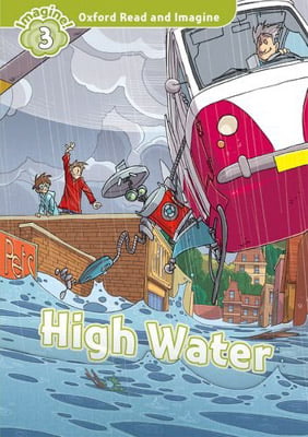 bộ oxford read & imagine: level 3: high water