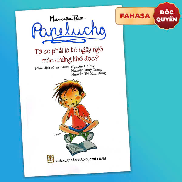 Bộ
						
										
										Papelucho - Tập 12 - Tớ Có Phải Là Kẻ Ngây Ngô Mắc Chứng Khó Đọc - Độc Quyền Fahasa