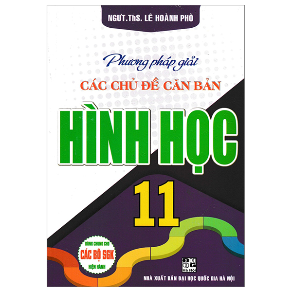 bộ phương pháp giải các chủ đề căn bản hình học 11 (dùng chung cho các bộ sgk hiện hành)