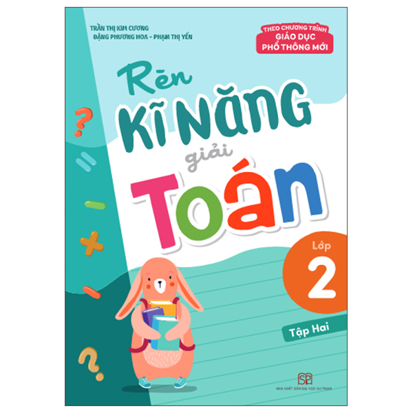 Bộ
						
										
										Rèn Kĩ Năng Giải Toán Lớp 2 - Tập 2 (Theo Chương Trình Giáo Dục Phổ Thông Mới) (Tái Bản 2025)