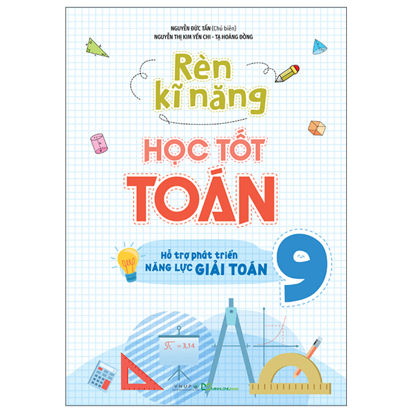 Bộ Rèn Kĩ Năng Học Tốt Toán 9 (Tái Bản 2025)