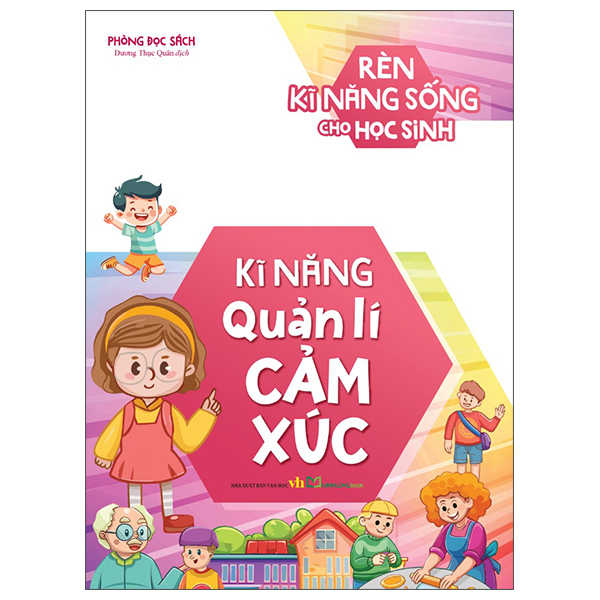 Bộ Rèn Kĩ Năng Sống Cho Học Sinh - Kĩ Năng Quản Lí Cảm Xúc