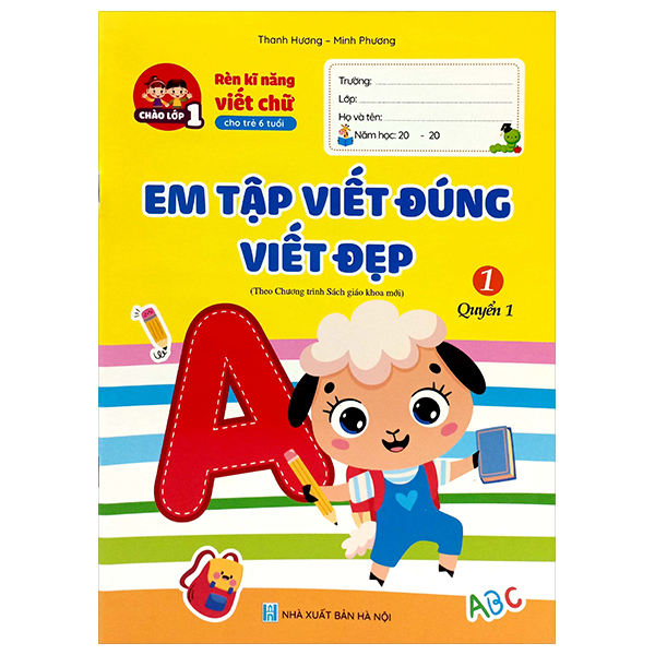 Bo
						
										
										Ren Ki Nang Viet Chu Cho Tre 6 Tuoi - Em Tap Viet Dung Viet Dep 1 - Quyen 1 (Tai Ban 2024)