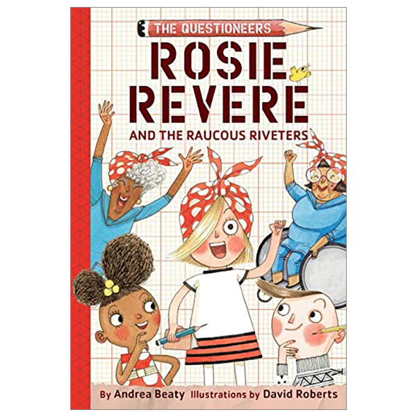 bộ rosie revere and the raucous riveters: the questioneers book #1