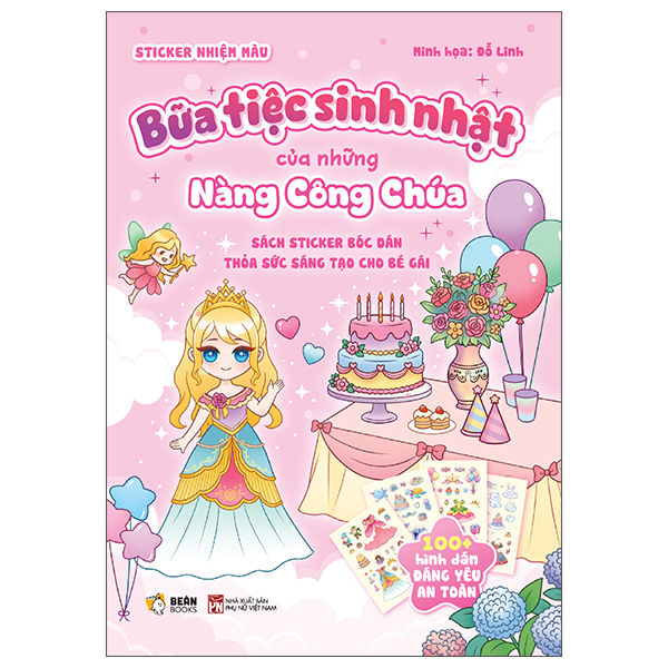 Bộ Sách Sticker Bóc Dán Thỏa Sức Sáng Tạo Cho Bé Gái - Bữa Tiệc Sinh Nhật Của Những Nàng Công Chúa