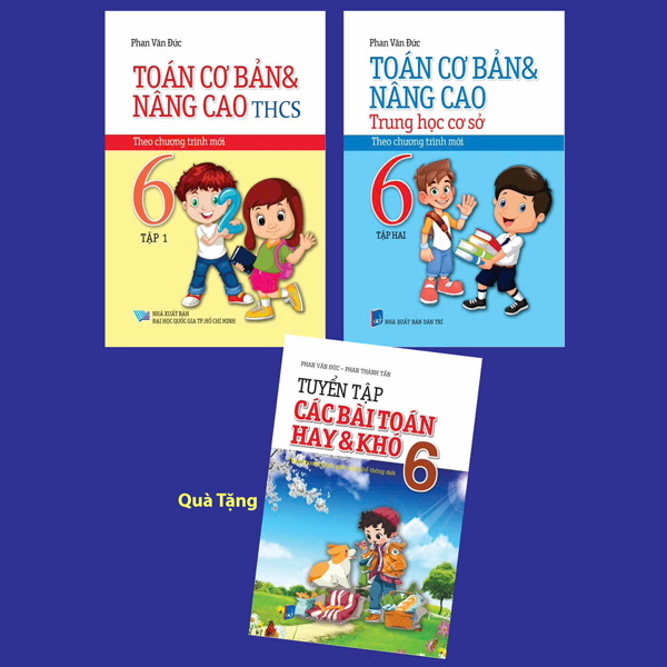 Bo Sach Toan Co Ban Va Nang Cao Trung Hoc Co So 6 - Theo Chuong Trinh Moi - Tap 1 + Tap 2 (Bo 2 Cuon) - Tang Kem Sach Tuyen Tap Cac Bai Toan Hay Va Kho 6