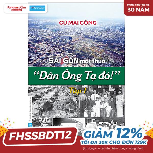 bộ sài gòn một thuở - “dân ông tạ đó!” - tập 1