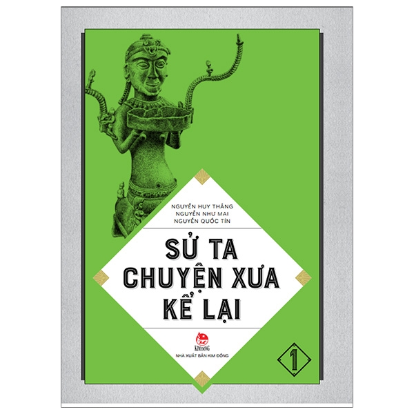 bộ sử ta - chuyện xưa kể lại - tập 1 (tái bản 2019)