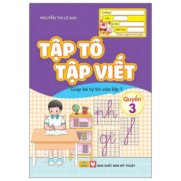 Bộ Tập Tô Tập Viết - Giúp Bé Tự Tin Vào Lớp 1 - Quyển 3