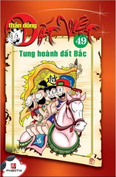 bộ thần đồng đất việt - tập 49 - tung hoành đất bắc