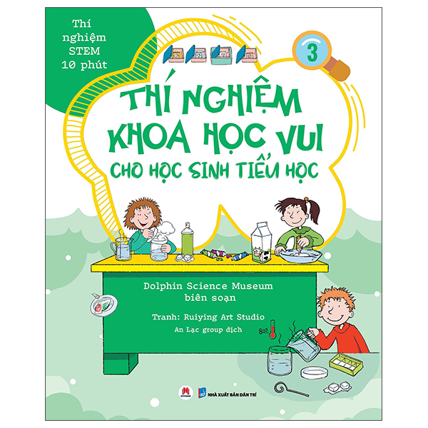 Bộ Thí Nghiệm Stem 10 Phút - Thí Nghiệm Khoa Học Vui Cho Học Sinh Tiểu Học - Tập 3