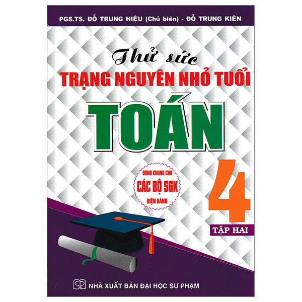 bộ thử sức trạng nguyên nhỏ tuổi toán 4 - tập 2 (dùng chung cho các bộ sgk hiện hành)