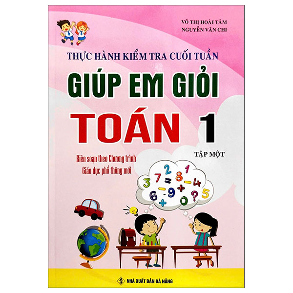 Bo
						
										
										Thuc Hanh Kiem Tra Cuoi Tuan - Giup Em Hoc Gioi Toan 1 - Tap 1