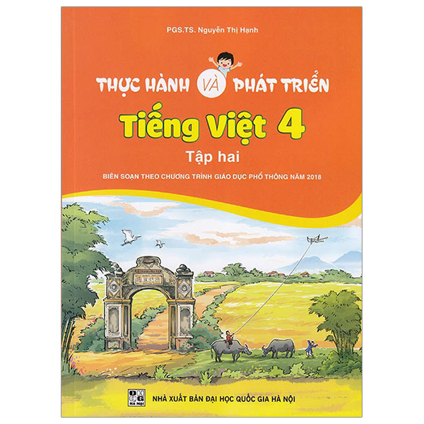 bộ thực hành và phát triển tiếng việt 4 - tập hai (biên soạn theo chương trình gdpt 2018)