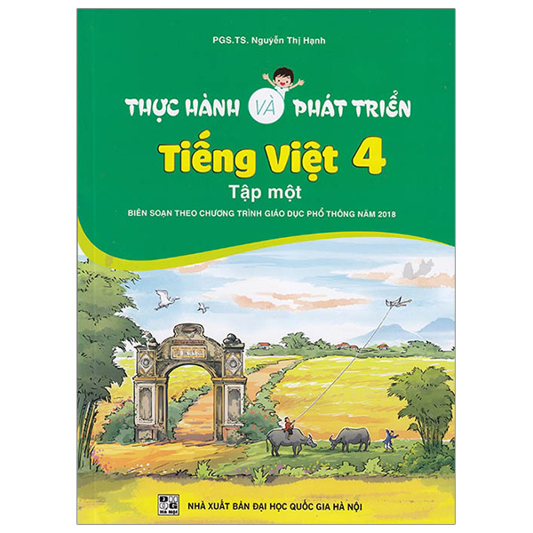 bộ thực hành và phát triển tiếng việt 4 - tập một (biên soạn theo chương trình gdpt 2018)