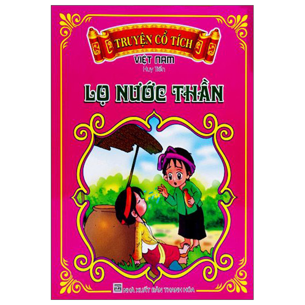 Bộ Truyện Cổ Tích Việt Nam - Lọ Nước Thần