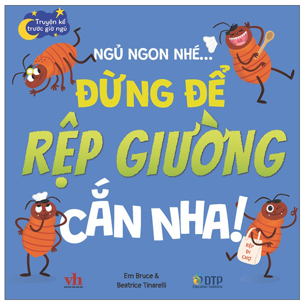 Bộ Truyện Kể Trước Giờ Ngủ - Ngủ Ngon Nhé… Đừng Để Rệp Giường Cắn Nha!
