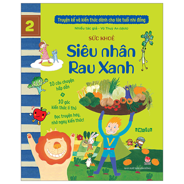 bộ truyện kể và kiến thức dành cho lứa tuổi nhi đồng - tập 2 - sức khoẻ - siêu nhân rau xanh