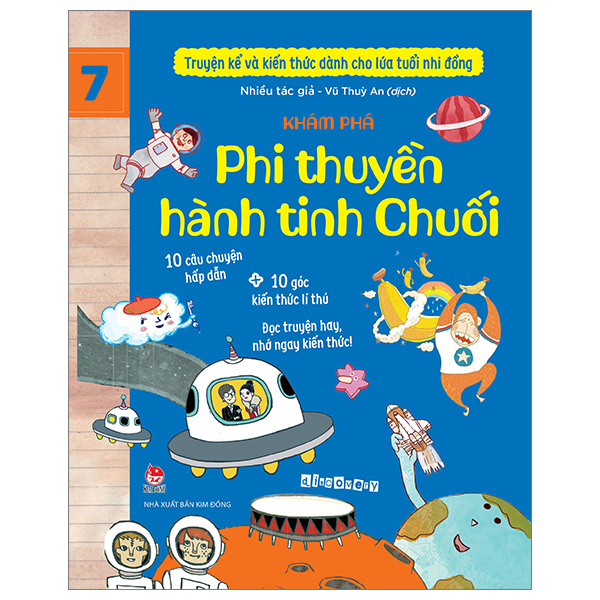 bộ truyện kể và kiến thức dành cho lứa tuổi nhi đồng - tập 7 - khám phá - phi thuyền hành tinh chuối