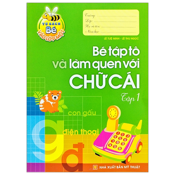 bộ tủ sách cho bé vào lớp một - bé tập tô và làm quen với chữ cái: tập 1 (tái bản 2019)