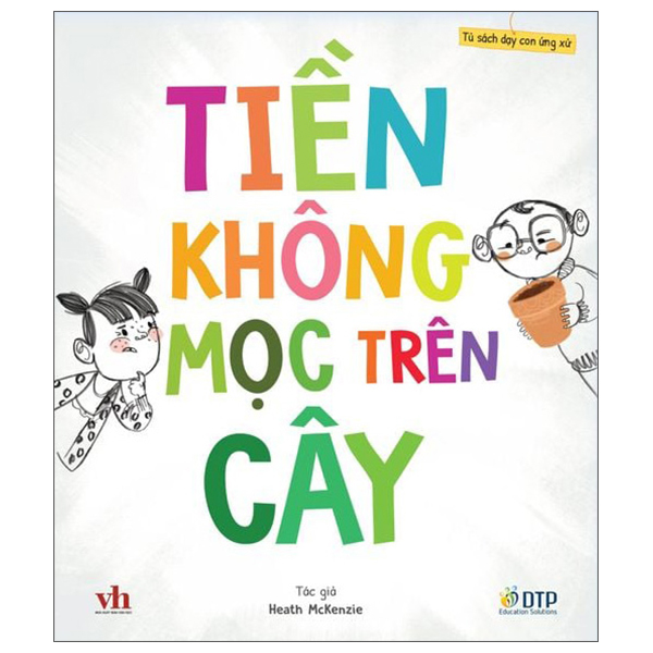 Bộ Tủ Sách Dạy Con Ứng Xử - Tiền Không Mọc Trên Cây