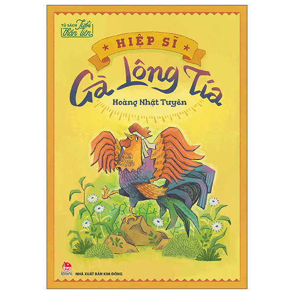 Bộ Tủ Sách Tuổi Thần Tiên - Hiệp Sĩ Gà Lông Tía