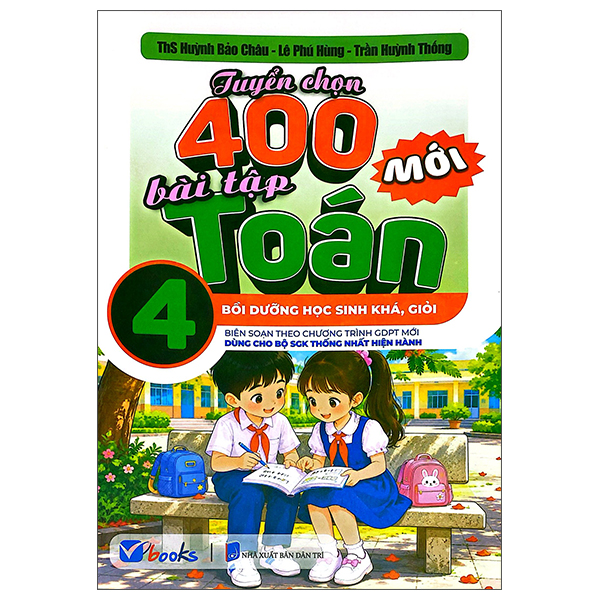 Bộ Tuyển Chọn 400 Bài Tập Toán 4 - Bồi Dưỡng Học Sinh Khá, Giỏi