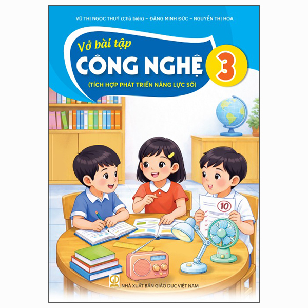 Bộ Vở Bài Tập Công Nghệ 3 (Tích Hợp Phát Triển Năng Lực Số) (Phiên Bản 2026)