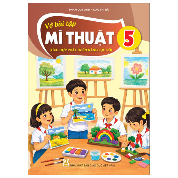 Bộ Vở Bài Tập Mĩ Thuật 5 (Tích Hợp Phát Triển Năng Lực Số) (Phiên Bản 2026)