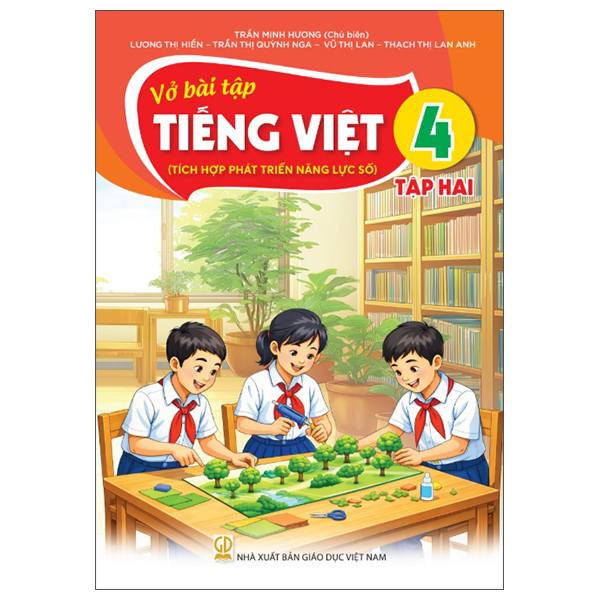 Bộ Vở Bài Tập Tiếng Việt 4 - Tập 2 (Tích Hợp Phát Triển Năng Lực Số) (Phiên Bản 2026)