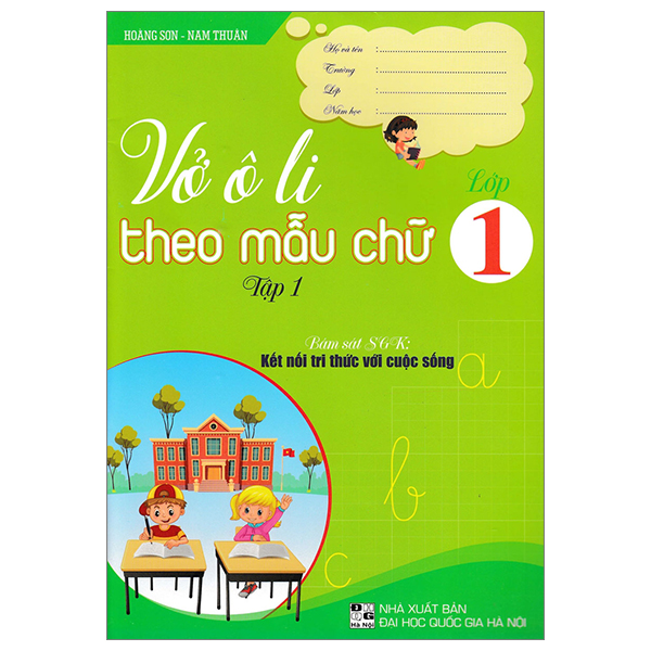 bộ vở ô li theo mẫu chữ lớp 1 - tập 1 (bám sát sgk kết nối tri thức với cuộc sống)