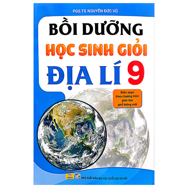Boi Duong Hoc Sinh Gioi Dia Li 9 (Theo Chuong Trinh GDPT Moi)