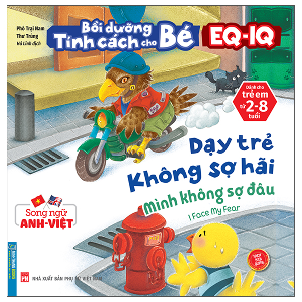 bồi dưỡng tính cách cho bé eq iq (2-8 tuổi) - dạy trẻ không sợ hãi (song ngữ anh - việt)