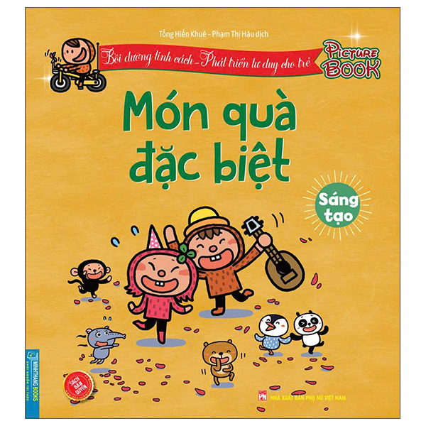 Boi Duong Tinh Cach - Phat Trien Tu Duy Cho Tre - Mon Qua Dac Biet - Sang Tao