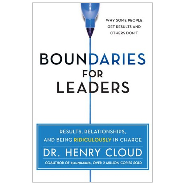 boundaries for leaders : results, relationships, and being ridiculously in charge