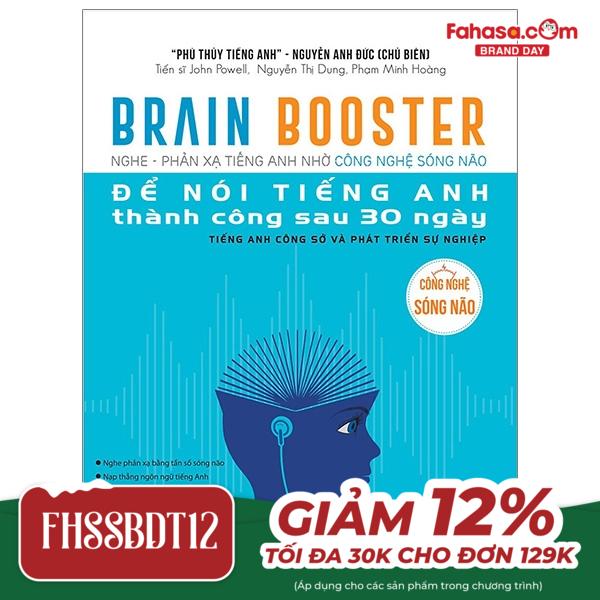 brain booster - nghe phản xạ tiếng anh nhờ công nghệ sóng não để nói tiếng anh thành công sau 30 ngày - tiếng anh công sở và phát triển sự nghiệp