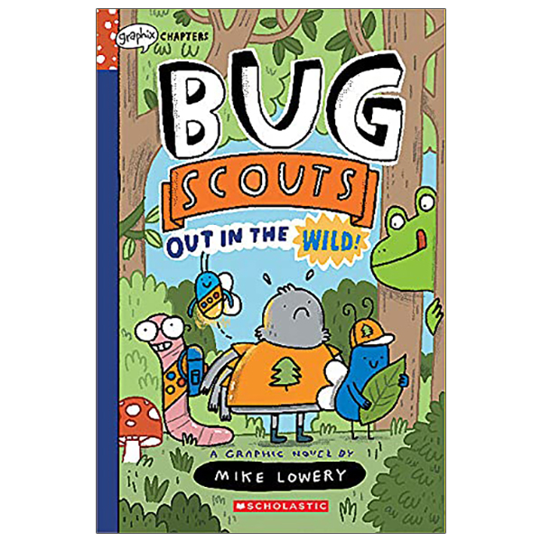 bug scouts #1: out in the wild!: a graphix chapters book