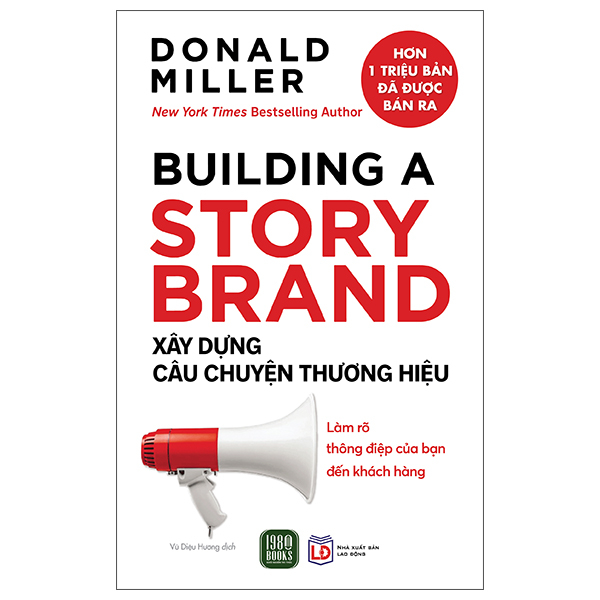 Building A Story Brand - Xay Dung Cau Chuyen Thuong Hieu (Tai Ban 2025)