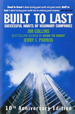 built to last : successful habits of visionary companies