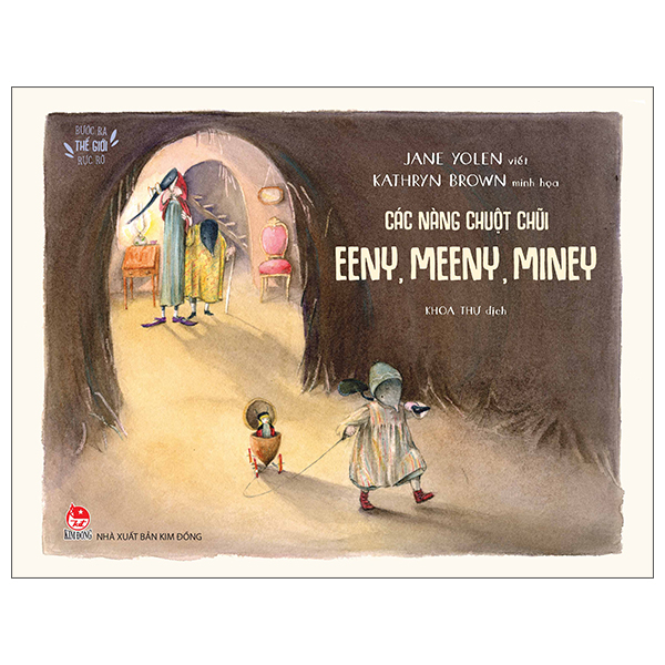 Buoc Ra The Gioi Ruc Ro - Cac Nang Chuot Chui Eeny, Meeny, Miney