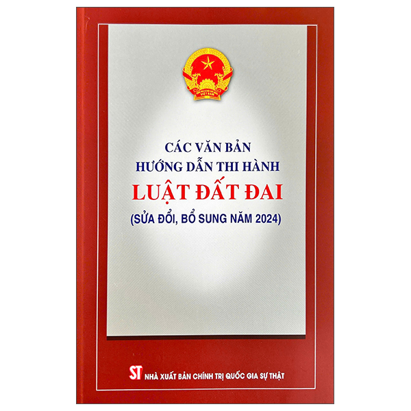các văn bản hướng dẫn thi hành luật đất đai (sửa đổi, bổ sung năm 2024)