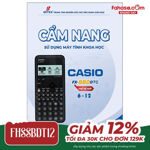 cẩm nang sử dụng máy tính khoa học casio fx-880btg thế hệ mới lớp 6-12