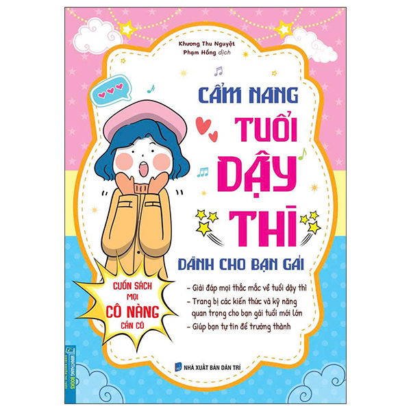 Cẩm Năng Tuổi Dậy Thì Dành Cho Bạn Gái - Cuốn Sách Mọi Cô Nàng Cần Có