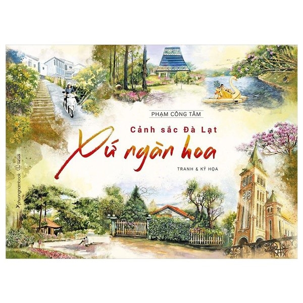 cảnh sắc đà lạt xứ ngàn hoa (tranh & ký họa) (bìa cứng)