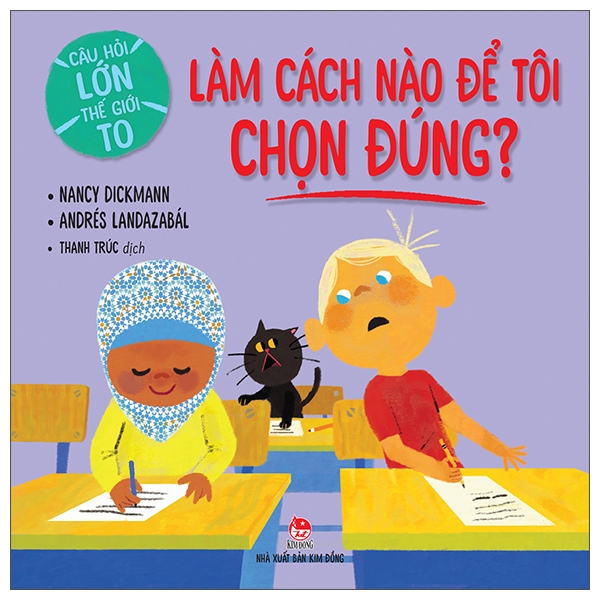 câu hỏi lớn thế giới to - làm cách nào để tôi chọn đúng?