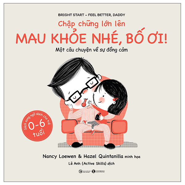 chập chững lớn lên - mau khỏe nhé, bố ơi!