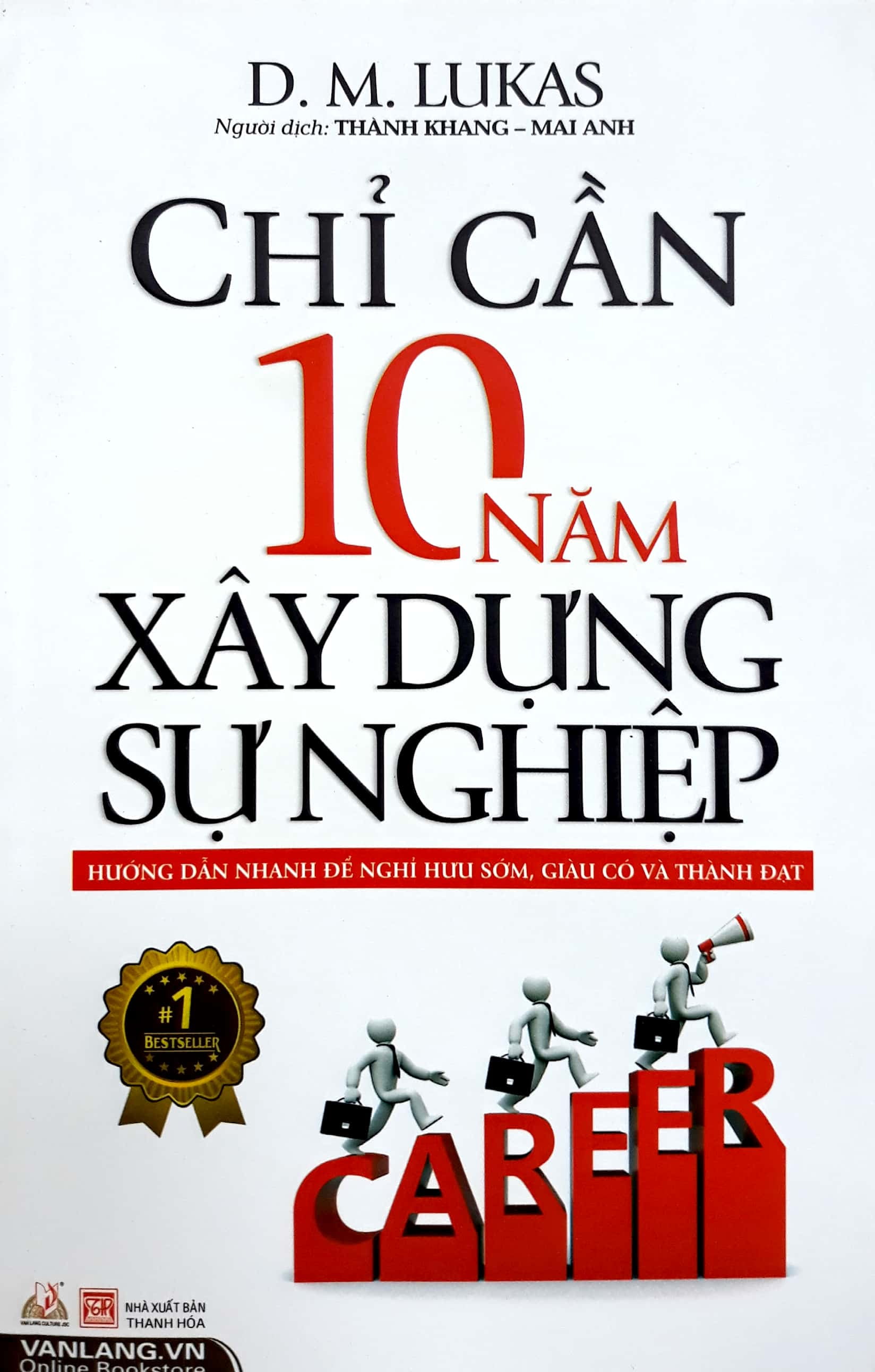 chỉ cần 10 năm xây dựng sự nghiệp